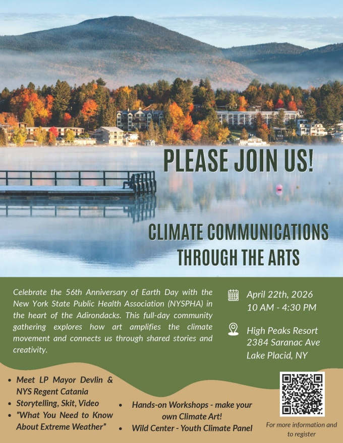 Poster advertising an Earth Day event titled &lsquo;Climate Communications Through the Arts,&rsquo; featuring a lakeside mountain scene. Event on April 22, 2026 at High Peaks Resort in Lake Placid, NY, with workshops, storytelling, extreme weather education, and a youth climate panel. QR code included for more information. 